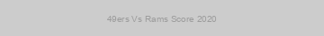 49ers Vs Rams Score 2020